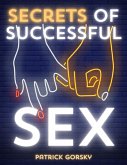 Secrets of Successful Sex (eBook, ePUB)