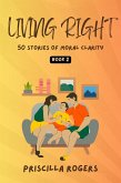 Living Right - 50 Stories Of Moral Clarity - Book 2 (Living Right - Moral Stories For A Beautiful Life, #2) (eBook, ePUB)