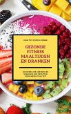 Gezonde Fitness Maaltijden En Dranken (eBook, ePUB)