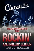 Heaven From '57 The Rockin' and Rollin' Clutch (eBook, ePUB)