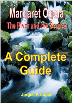 Margaret Ogola The River and the Source: A Complete Guide (A Guide Book to Margaret A Ogola's The River and the Source, #4) (eBook, ePUB) - Lopez, Jorges P.