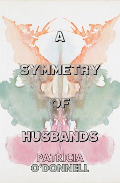 A Symmetry of Husband (eBook, ePUB) - O'Donnell, Patricia