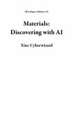 Materials: Discovering with AI (Developer edition, #1) (eBook, ePUB)