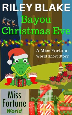 Bayou Christmas Eve (Miss Fortune World: Bayou Cozy Romantic Thrills, #17) (eBook, ePUB) - Blake, Riley