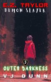 Outer Darkness (EZ Taylor, Demon Slayer, #3) (eBook, ePUB) Outer Darkness (EZ Taylor, Demon Slayer, #3) (eBook, ePUB)