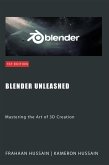 Blender Unleashed: Mastering the Art of 3D Creation (eBook, ePUB)