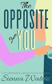 The Opposite of You (eBook, ePUB)