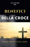 Gli oltre 700 benefici della Croce (eBook, ePUB)