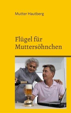 Flügel für Muttersöhnchen - Hautberg, Mutter