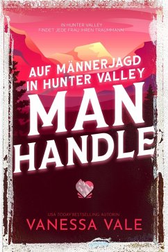 Auf Männerjagd in Hunter Valley: Man Handle (eBook, ePUB) - Vale, Vanessa