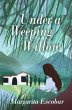 Under A Weeping Willow (eBook, ePUB) - Bild 1