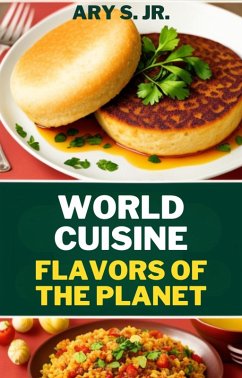 World Cuisine Flavors of the Planet (eBook, ePUB) - S., Ary