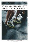 Is My Young Athlete Ready For The Gym? (eBook, ePUB)