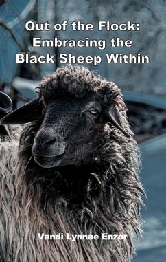 Out of the Flock: Embracing the Black Sheep within (eBook, ePUB) - Enzor, Vandi Lynnae