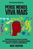 Pense menos e viva mais (eBook, ePUB) Pense menos e viva mais (eBook, ePUB)