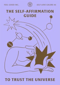 Cover The Self-Affirmation Guide to Trust the Universe (SELF-LOVE GALORE, #5) (eBook, ePUB)