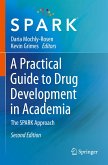 A Practical Guide to Drug Development in Academia