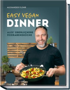 Easy Vegan Dinner - Flohr, Alex