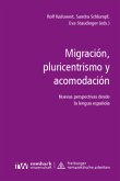Migración, pluricentrismo y acomodación