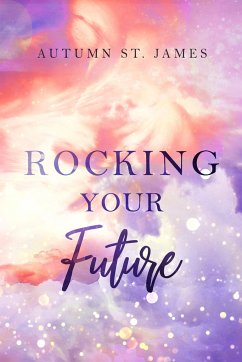 Rocking Your Future - James, Autumn St.