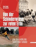 Von der Schinderwiese zur roten Erde Von der Schinderwiese zur roten Erde