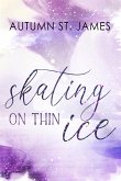 Skating On Thin Ice