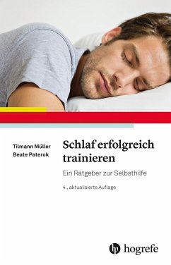 Schlaf erfolgreich trainieren - Müller, Tilmann;Paterok, Beate