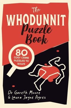 The Whodunnit Puzzle Book - Moore, Gareth; Ayres, Laura Jayne