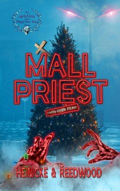 Mall Priest - The Merry Crisis and Happy New Fear Edition - Heinicke, Chris G; Reedwood, Kate E