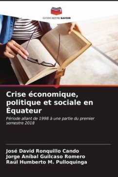 Crise économique, politique et sociale en Équateur - Ronquillo Cando, José David;Guilcaso Romero, Jorge Aníbal;M. Pulloquinga, Raúl Humberto