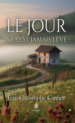 Le jour ne s’est jamais levé (eBook, ePUB) - Cauliez, Jean-Christophe