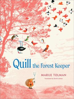 Quill the Forest Keeper - Tolman, Marije