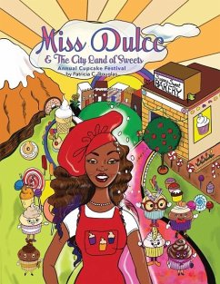 Miss Dulce & The City Land of Sweets - Douglas, Patricia C