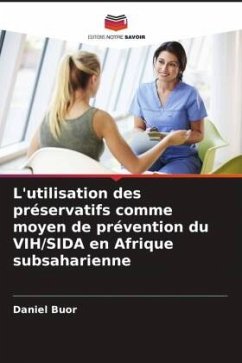 L'utilisation des préservatifs comme moyen de prévention du VIH/SIDA en Afrique subsaharienne - Buor, Daniel