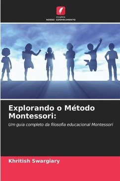 Explorando o Método Montessori: - Swargiary, Khritish