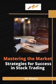 Mastering the Market Strategies for Success in Stock Trading