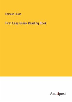 First Easy Greek Reading Book - Fowle, Edmund