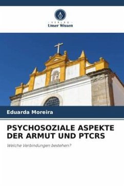 PSYCHOSOZIALE ASPEKTE DER ARMUT UND PTCRS - Moreira, Eduarda