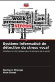 Système informatisé de détection du stress vocal