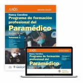 Programa de Formación Profesional del Paramédico. Nancy Caroline. Volumen 1 Impreso, Volumen 2 Libro Electrónico. En Español. Programa de Formación Profesional del Paramédico. Nancy Caroline. Volumen 1 Impreso, Volumen 2 Libro Electrónico. En Español.