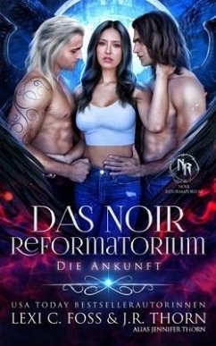 Das Noir Reformatorium - Thorn, J R; Foss, Lexi C