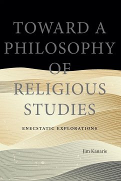 Toward a Philosophy of Religious Studies - Kanaris, Jim