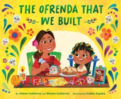 The Ofrenda That We Built - Gutiérrez, Jolene; Gutiérrez, Shaian