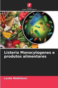 Listeria Monocytogenes e produtos alimentares - Abdellaoui, Lynda