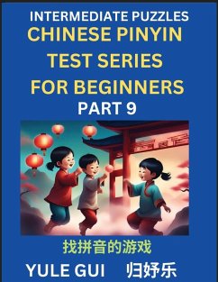 Cover Intermediate Chinese Pinyin Test Series (Part 9) - Test Your Simplified Mandarin Chinese Character Reading Skills with Simple Puzzles, HSK All Levels, Beginners to Advanced Students of Mandarin Chinese