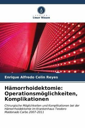 Hämorrhoidektomie: Operationsmöglichkeiten, Komplikationen