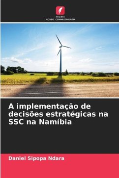 A implementação de decisões estratégicas na SSC na Namíbia - Ndara, Daniel Sipopa