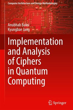 Implementation and Analysis of Ciphers in Quantum Computing - Baksi, Anubhab;Jang, Kyungbae