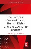 The European Convention on Human Rights and the COVID-19 Pandemic (eBook, ePUB)
