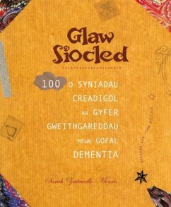 Cover Darllen yn Well: Glaw Siocled - 100 o Syniadau Creadigol ar Gyfer Gweithgareddau Mewn Gofal Dementia